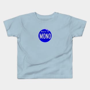 Back To Mono Kids T-Shirt